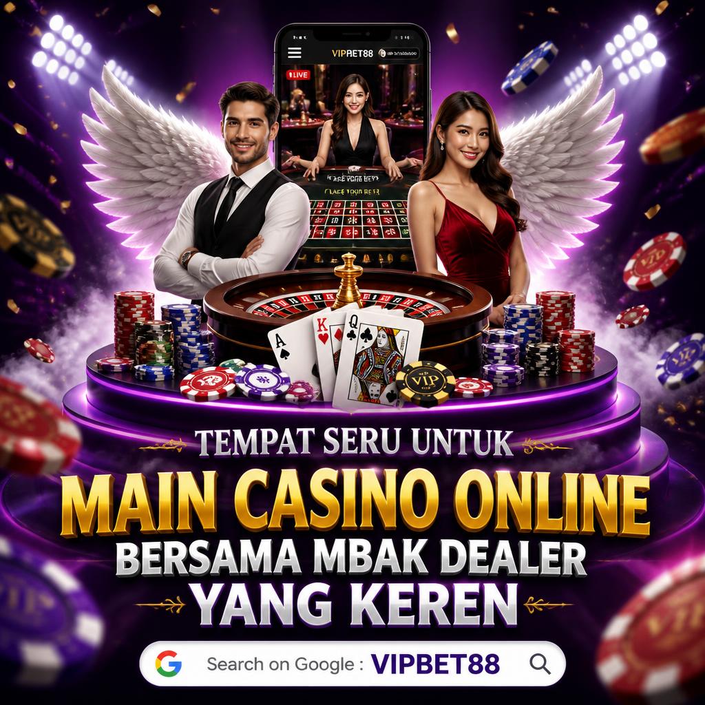 VIPBET88 - Tempat Seru untuk Main Casino Online Bersama Mbak Dealer yang Keren
